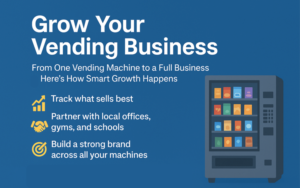 Tips and strategies for growing your vending business efficiently.